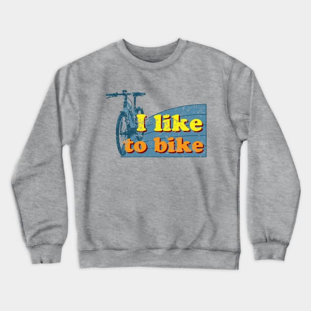 I like to bike Crewneck Sweatshirt by timlewis